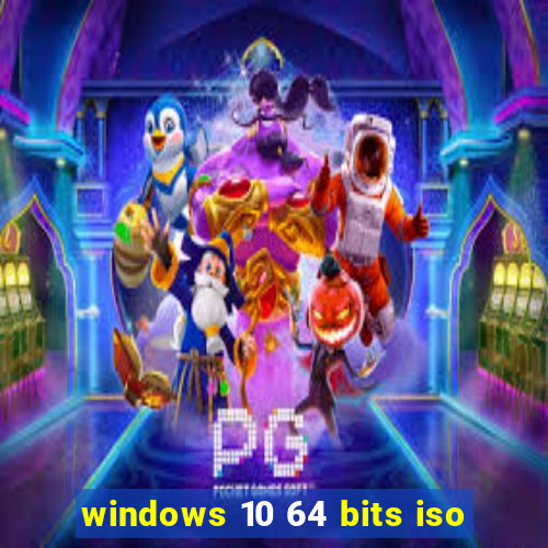 windows 10 64 bits iso